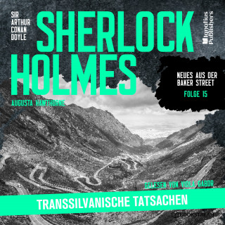 Sherlock Holmes - Neues aus der Baker Street, Sherlock Holmes: Sherlock Holmes: Transsilvanische Tatsachen (Neues aus der Baker Street, Folge 15)