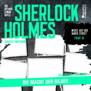 Sherlock Holmes - Neues aus der Baker Street, Sherlock Holmes: Sherlock Holmes: Die Macht der Bilder (Neues aus der Baker Street, Folge 16)