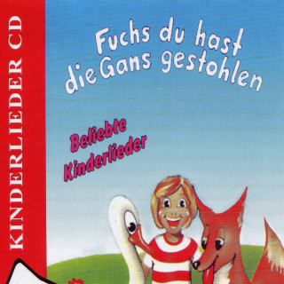 Münchener Kinderchor: Fuchs du hast die Gans gestohlen - Beliebte Kinderlieder