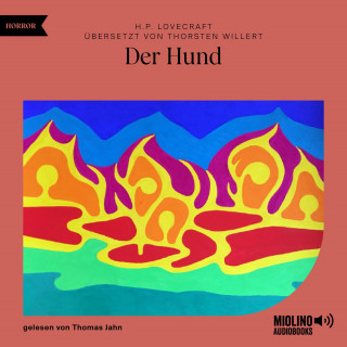 H. P. Lovecraft: Der Hund
