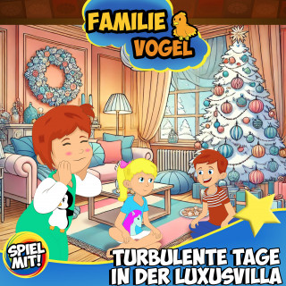Familie Vogel, Spiel mit mir: Turbulente Tage in der Luxusvilla