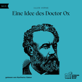 Jules Verne: Eine Idee des Doctor Ox