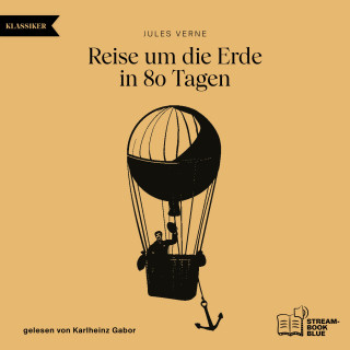 Jules Verne: Reise um die Erde in 80 Tagen