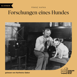 Franz Kafka: Forschungen eines Hundes