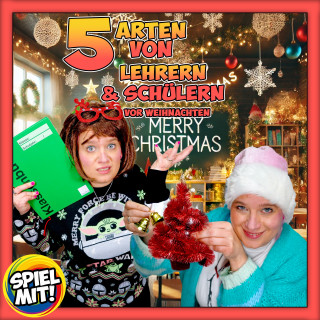 Spiel mit mir: 5 Arten von Lehrern und Schülern vor Weihnachten