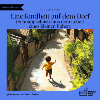 Rudolf Bayer: Eine Kindheit auf dem Dorf