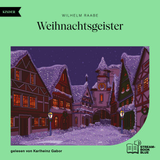Wilhelm Raabe: Weihnachtsgeister