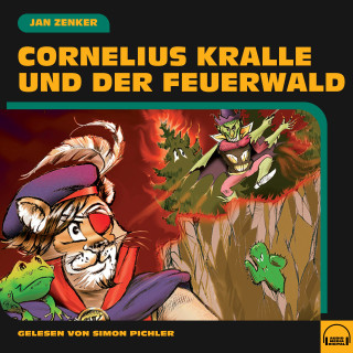 Jan Zenker: Cornelius Kralle und der Feuerwald