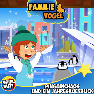 Familie Vogel, Spiel mit mir: Pinguinchaos und ein Jahresrückblick