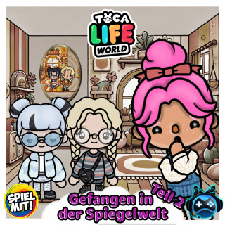 Toca Life World Story, Spiel mit mir: Gefangen in der Spiegelwelt - Teil 2