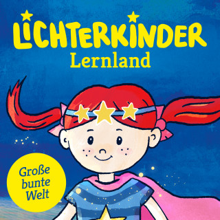 Lichterkinder: Lernland - Große, bunte Welt