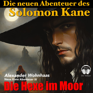 Alexander Wohnhaas, Der Vorleser: Die neuen Abenteuer des Solomon Kane