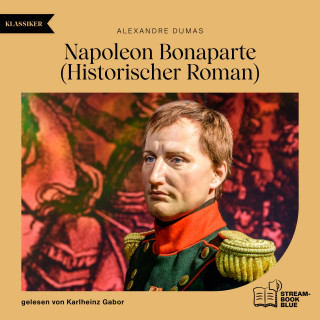 Alexandre Dumas: Napoleon Bonaparte