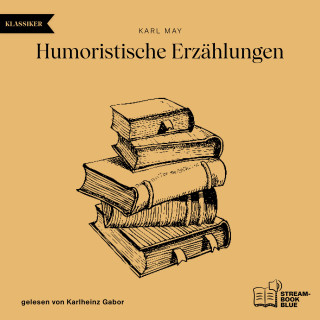 Karl May: Humoristische Erzählungen