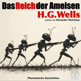 Der Vorleser, H. G. Wells: Das Reich der Ameisen
