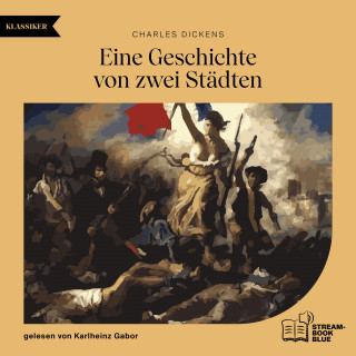 Charles Dickens: Eine Geschichte von zwei Städten