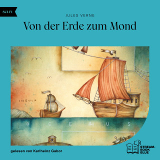Jules Verne: Von der Erde zum Mond