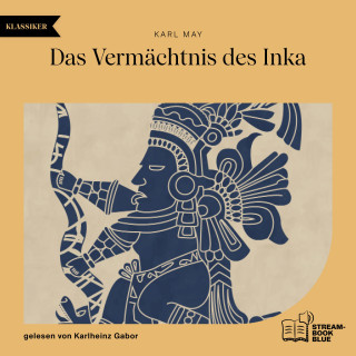 Karl May: Das Vermächtnis des Inka
