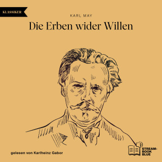 Karl May: Die Erben wider Willen
