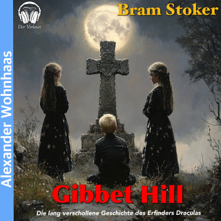 Der Vorleser, Bram Stroker: Gibbet Hill