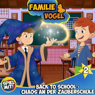 Familie Vogel, Spiel mit mir: Back to School - Chaos an der Zauberschule - Teil 2
