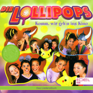 Die Lollipops: Komm, wir gehen ins Kino - Das Liederalbum