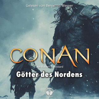 Der Vorleser, Robert E. Howard: Conan, Folge 17: Die Götter des Nordens