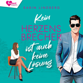 Karin Lindberg, heartroom: Kein Herzensbrecher ist auch keine Lösung