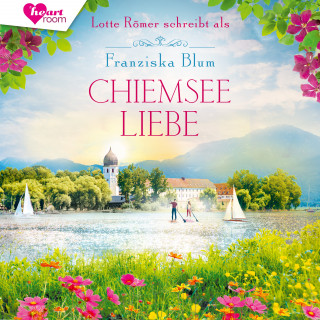 Lotte Römer, Franziska Blum, heartroom: Chiemseeliebe