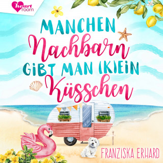 Franziska Erhard, heartroom: Manchen Nachbarn gibt man (K)Ein Küsschen