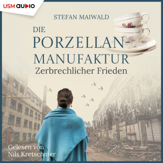 Stefan Maiwald: Die Porzellanmanufaktur - Zerbrechlicher Frieden