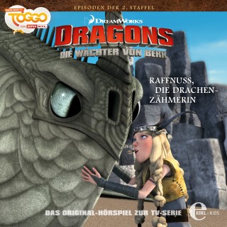 Dragons - Die Wächter von Berk: Folge 17: Raffnuss, die Drachenzähmerin (Das Original-Hörspiel zur TV-Serie)