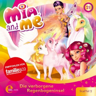 Mia and me: Folge 21: Die verborgene Regenbogeninsel (Das Original-Hörspiel zur TV-Serie)