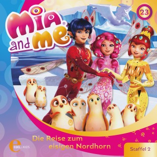 Mia and me: Folge 23: Die Reise zum eisigen Nordhorn (Das Original-Hörspiel zur TV-Serie)