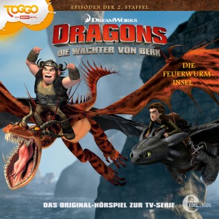 Dragons - Die Wächter von Berk: Folge 13: Die Feuerwurm-Insel (Das Original-Hörspiel zur TV-Serie)