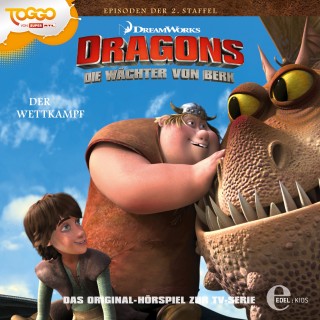 Dragons - Die Wächter von Berk: Folge 14: Der Wettkampf (Das Original-Hörspiel zur TV-Serie)