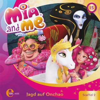 Mia and me: Folge 15: Jagd auf Onchao (Das Original-Hörspiel zur TV-Serie)