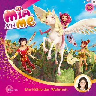 Mia and me: Folge 10: Die Höhle der Wahrheit Das Original-Hörspiel zur TV-Serie)