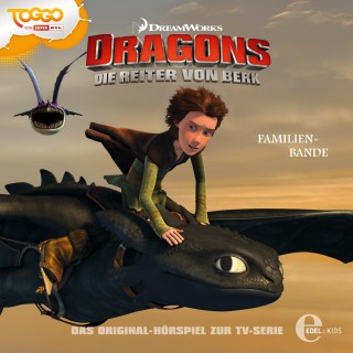 Dragons - Die Reiter von Berk: Folge 10: Familienbande (Das Original-Hörspiel zur TV-Serie)
