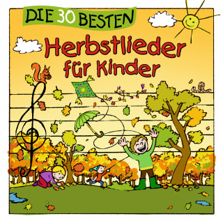 Simone Sommerland, Karsten Glück, die Kita-Frösche: Die 30 besten Herbstlieder für Kinder