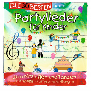 Simone Sommerland, Karsten Glück, die Kita-Frösche: Die 30 besten Partylieder für Kinder
