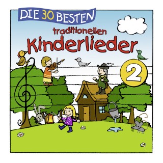 Simone Sommerland, Karsten Glück, die Kita-Frösche: Die 30 besten traditionellen Kinderlieder 2