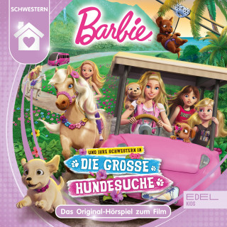 Barbie: Barbie und ihre Schwestern in "Die große Hundesuche" (Das Original-Hörspiel zum Film)