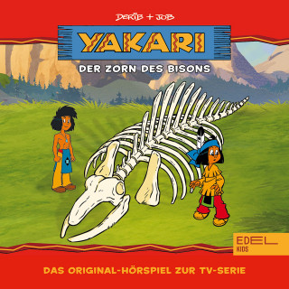 Yakari: Folge 19: Der Zorn des Bisons (Das Original-Hörspiel zur TV-Serie)