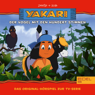 Yakari: Folge 25: Der Vogel mit den hundert Stimmen (Das Original-Hörspiel zur TV-Serie)