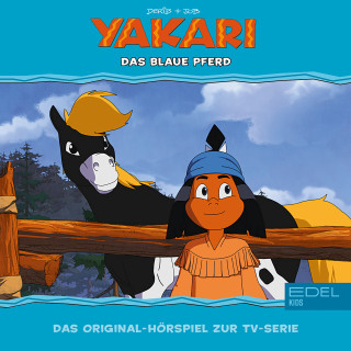 Yakari: Folge 27: Das blaue Pferd (Das Original-Hörspiel zur TV-Serie)