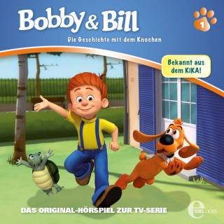Bobby & Bill: Folge 1: Die Geschichte mit dem Knochen (Das Original-Hörspiel zur TV-Serie)