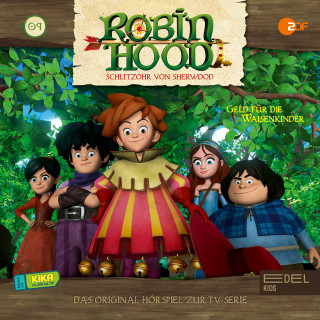 Robin Hood - Schlitzohr von Sherwood: Folge 9: Geld für die Waisenkinder (Das Original-Hörspiel zur TV-Serie)