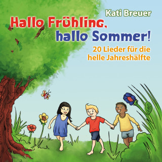 Kati Breuer: Hallo Frühling, hallo Sommer! 20 Lieder für die helle Jahreshälfte