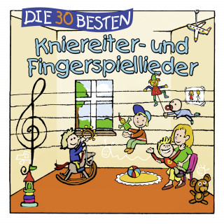 Simone Sommerland, Karsten Glück, die Kita-Frösche: Die 30 besten Kniereiter- und Fingerspiellieder